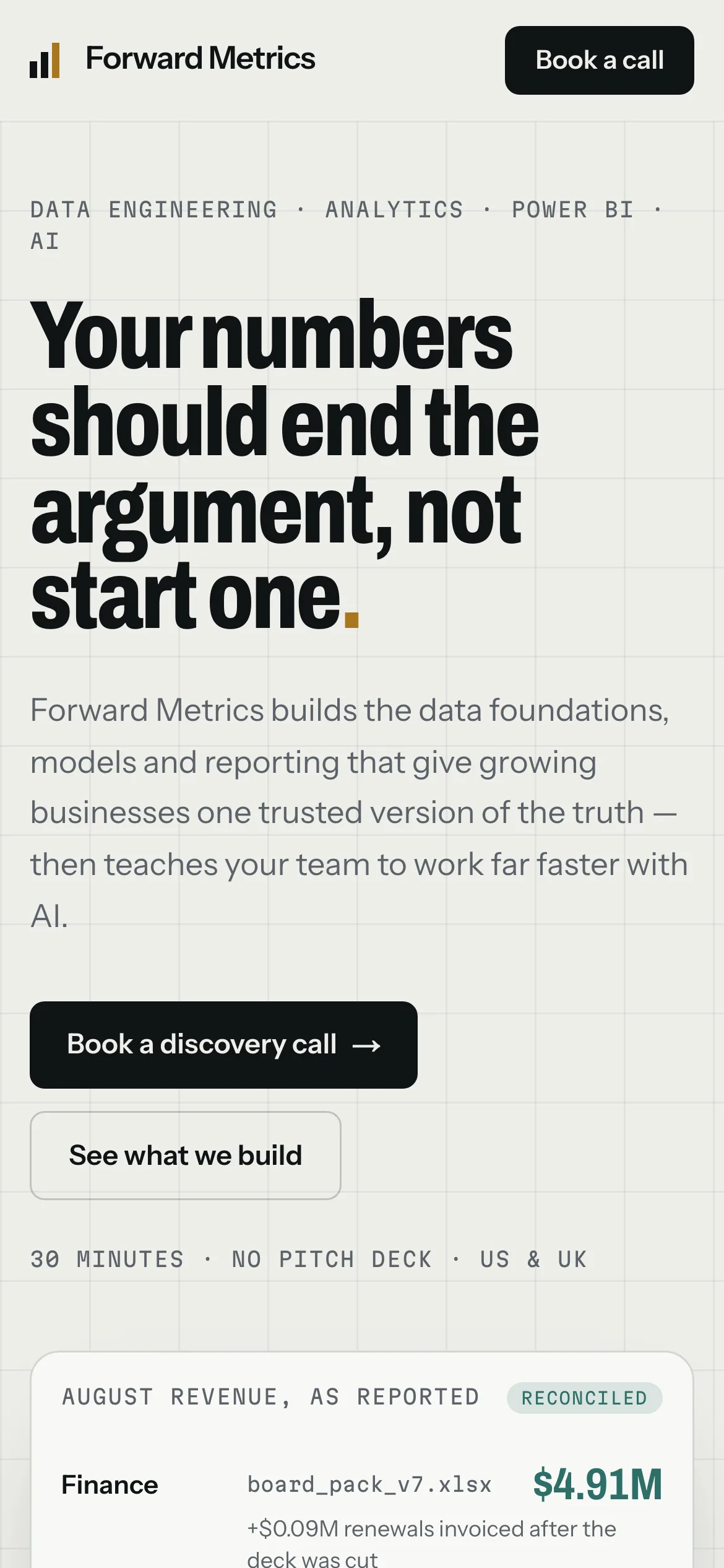 Forward Metrics on a phone — “Your numbers should end the argument, not start one” above Book a discovery call and See what we build buttons and the top of a reconciled revenue card.